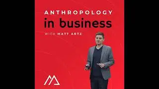 Dan Podjed on Anthropology in Business with Matt Artz