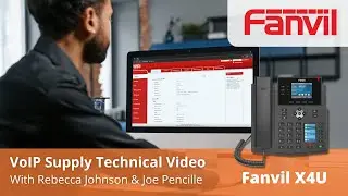 Видеоролик с описанием функций IP-телефона Fanvil X4U и техническое руководство | VoIP Supply
