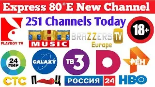 251 Channels Today New Update || Express 80&deg;East || Russian Channels || Brazzer tv