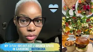 My three favourite breakfast / brunch spots in Gaborone - Botswana || #LifeInBotswana Ep. 04