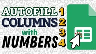 Google Sheets: Autofill you Columns with Numbers with this trick! (With Three Functions)