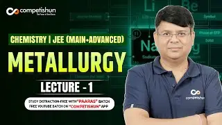 1 METALLURGY | ORES | MINERALS | GANGUE | NATIVE ORES | IIT ADVANCED | JEE MAIN | CLASS 12 CHEMISTRY