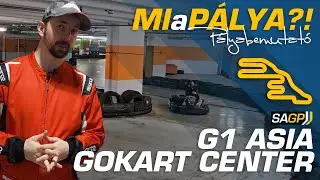 G1 Asia Gokart Center, Budapest | MIaPÁLYA?! #19