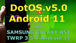 DotOS-11 Android 11 for Samsung Galaxy A51 - Custom ROM