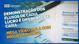 🏬Demonstração dos Fluxos de Caixa 🆚 Lucro é diferente de Caixa