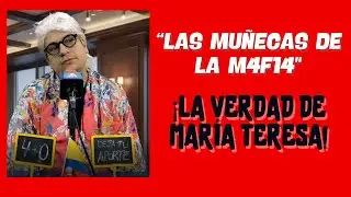 LA VERDAD DE MARÍA TERESA SOBRE LAS MUÑECAS DE LA M4F14 - INCÓMODOS