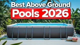 Лучшие наземные бассейны 2026 года &mdash; тот, что займет первое место, вас поразит?