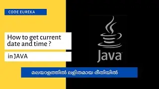 how to get current date and time in java malayalam | malayalam | Code eureka