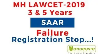 MH LAWCET 2019 - 3YRS & 5YRS : SAAR FAILURE - REGISTRATION STOP