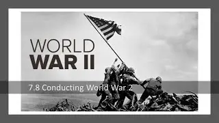 AP World Modern Unit 7.7 Conducting World War II