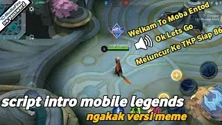 SCRIPT SOUND INTRO ML NGAKAK VERSI MEME | MOBILE LEGENDS