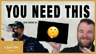 This Is The Most Essential Cigar Accessory | The CigarClub Podcast Ep. 90