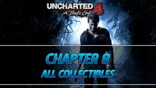 Uncharted 4 | Chapter 8 Collectibles (Treasures/Journal Entries/Notes/Optional Conversations)