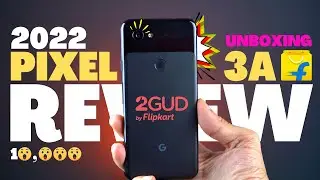 Google Pixel 3A Unboxing and Review in 2022 | Price, Build Quality, BGMI, Gaming and More