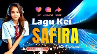 LAGU KEI SAFIRA MIX KEYBORD MUSIK ASIK BANGAT BUAT JALAN JAUH - NASIR93 REMIXER