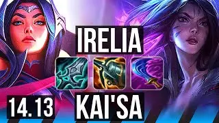 IRELIA vs KAI'SA (MID) | Rank 5 Irelia, 500+ games, 39k DMG | EUW Challenger | 14.13
