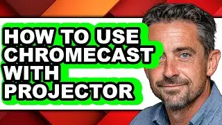 How to Use Chromecast with Projector - Full Guide