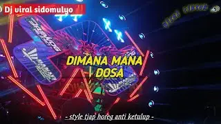 DJ VIRAL TERBARU | DIMANA MANA DOSA 🔊❗
