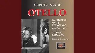 Otello: Era la notte, Cassio dormia