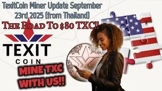 TexitCoin Miner Update (Sept 23rd from Thailand) Come MINE TXC w/ Us - The Road To $80 TXC By Feb26!