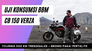 CB 150 VERZA 2020 | TES KONSUMSI BBM TOURING 500 KM KE BROMO