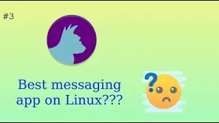I found the best messaging app on Linux