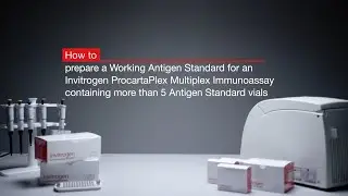 How to prepare a Working Antigen Standard for Invitrogen&trade; ProcartaPlex&trade; Multiplex Immunoassay