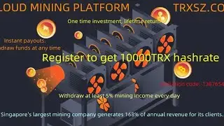 NEW CLOUD MINING | 10000 TRX Bonus with TRXSZ | Tron Cloud Mining | Deposit - Withdraw