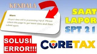 Solusi ebupot data still processing input #solusi #coretax #error #pajak