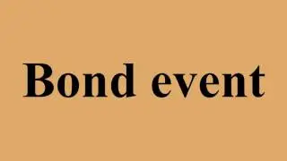 Bond event