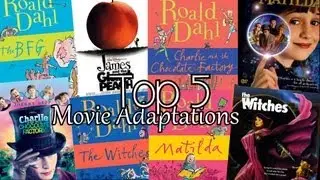 TOP 5 ROALD DAHL MOVIE ADAPTATIONS