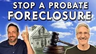 How to Stop a Foreclosure in Probate