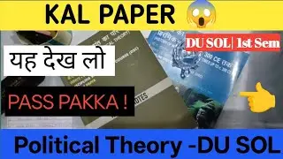 DU SOL Political Theory Most Important Questions 🔥 | Kal Paper 😱 | PASS PAKKA  | 1st Semester