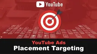Placement Targeting in YouTube Ads - YouTube ads targeting Part