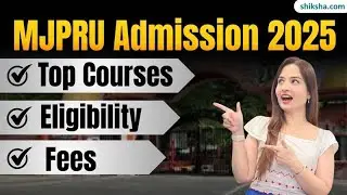 MJPRU Admission 2025: Popular Courses, Eligibility & Full Process Explained! #mjpru