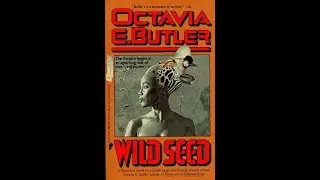 Wildseed by Octavia Butler  Movie Trailer
