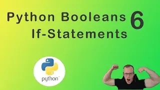 Python Tutorial #6 Booleans and IF-Statements