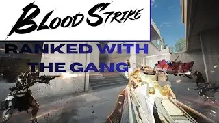 Ranked Grind with the Squad | BloodStrike