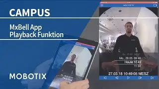 Tutorial: MxBell - Die Playback Funktion im MxBell App Player (by MOBOTIX)