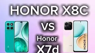Honor X8C против Honor X7D: обзор, полные характеристики, камера, функции, цена