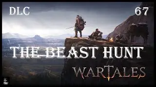 #wartales Прохождение на &laquo;Пределе&raquo; !!! ч.67 Новое DLC The Beast Hunt