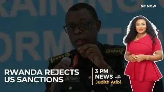 Rwanda Rejects US Sanctions Over DRC Conflict - 3 PM News, 21st February, 2025