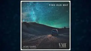 JayJen, Vishmak, ASHUTOSH, Pratzapp - Find Our Way [No Copyright Music]