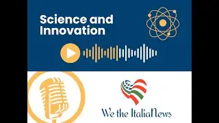 We the ItaliaNews: Science and Innovation July/August/September 2025