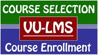 VULMS Course Selection Full Tutorial | Virtual University Of Pakistan