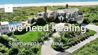Southampton NY Art Tour_Christie&rsquo;s, Southampton arts Center 2022 @ARTNYC