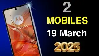 Best🔥Top 2 Upcomming mobiles 19 March 2025 | Best 2 Upcomming Smartphones 19 March 2025