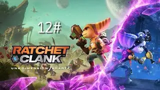 Ratchet & Clank: Una Dimensi&oacute;n Aparte |  Cap&iacute;tulo 12 | Gameplay en Espa&ntilde;ol
