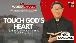 TOUCH GOD'S HEART | The Word Exposed with Cardinal Tagle (October 23, 2022)