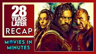 28 Years Later in Minutes | Recap